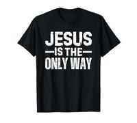 Jesus Is The Only Way Camiseta