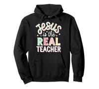 Jesus Is The Real Teacher Escuela Dominical Sudadera con Capucha