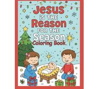 Jesus is the Reason for the Season: Coloring Book