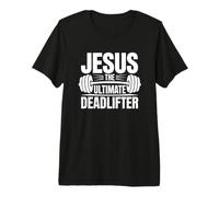 Jesus Is The Ultimate Deadlifter Camiseta Premium
