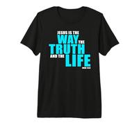 Jesus is The Way The Truth and The Life - John 14:6 Bible Camiseta Premium