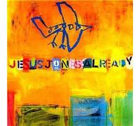 Jesus Jones - Already