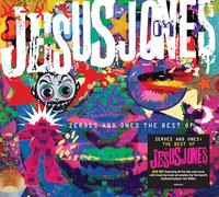 Jesus Jones - Jesus Jones: Zeroes And Ones - The Best Of