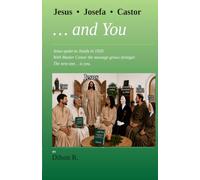 Jesus, Josefa , Castor ... and You: Jesus spoke in 1920 to Josefa. With Master Castor, the message is reinforced. The next one… is You.
