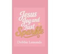 Jesus, Joy and Just Sparkle: Women's Inspirational Devotion