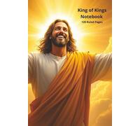 Jesus, King of Kings: Lined Notebook for Faith, Prayer, and Reflection Notebook - Design 4: Christian Devotional Journal - Design 4