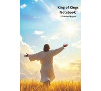 Jesus, King of Kings: Lined Notebook for Faith, Prayer, and Reflection Notebook - Design 5: Christian Devotional Journal - Design 4