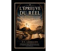Jésus, la Bible et la quête de vérité à l'ère du doute (L'Epreuve du Réel)