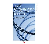 Jesús, la misericordia conflictiva del reino: 157 (GP Actualidad)