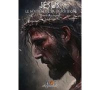 Jésus Le Mystère De La Crucifixion (ebook)