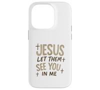 Jesus Let Them See You In Me Retro Christian Design Carcasa para iPhone 14 Pro