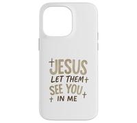 Jesus Let Them See You In Me Retro Christian Design Carcasa para iPhone 14 Pro MAX