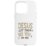 Jesus Let Them See You In Me Retro Christian Design Carcasa para iPhone 15 Pro MAX