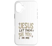 Jesus Let Them See You In Me Retro Christian Design Carcasa para iPhone 16 Plus