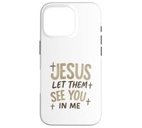 Jesus Let Them See You In Me Retro Christian Design Carcasa para iPhone 16 Pro