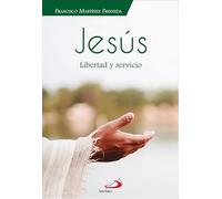 Jesús: Libertad y servicio.: 15 (Fuente)