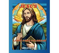Jesús Libro Para Colorear: Tonos Celestiales: Un Libro para Colorear Único de Jesús para Todas las Edades Salmos y Proverbios.