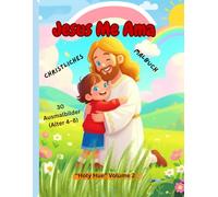 Jesus liebt mich Dieses Buch gehört:Christliches Malbuch - “Holy Hue” Volume - 2: 30 Ausmalbilder (Alter 4-8)