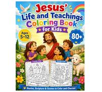 Jesus’ Life and Teachings Coloring Book for Kids: Inspiring Bible Story Coloring Pages with Scripture, Miracles, Parables, and the Life of Jesus for Children Ages 5-12 (Bible coloring books)