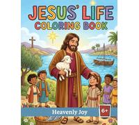Jesus' Life Coloring Book: 100 Inspiring Bible Scenes for Kids (Age 6+): A Creative Journey Through the Miracles, Parables, and Life of Jesus Christ (Bible Colouring Books)