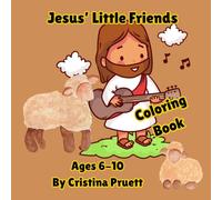 Jesus' Little Friends: Coloring the Love of Jesus and His Little Friends