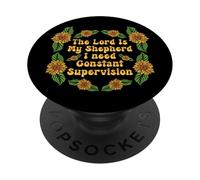Jesus Lord My Shepherd Need Constant Supervision Girasol PopSockets PopGrip Adhesivo