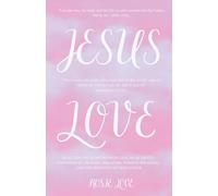 Jesus Love book by Rosie Love: My Real life Encounter with God Near-Death Experiences Heaven Miracles Tongue Speaking & Presence of God: True Stories ... Gift Spiritual Faith Hope Life Freedom Joy