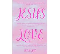 Jesus Love book by Rosie Love: My Real life Encounter with God Near-Death Experiences Heaven Miracles Tongue Speaking & Presence of God: True Stories ... Gift Spiritual Faith Hope Life Freedom Joy