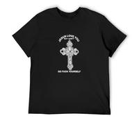 Jesus Love You But I Don't Go Fuck Yourself Men's T-Shirt Unisex Black Cotton Print tee Shirts XL