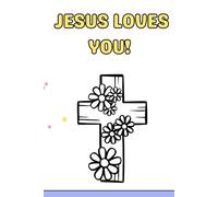 Jesus Love YOU! Children Religion Coloring Book Christian: Vacation Bible School VBS homeschool Curricular