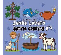 Jesus Lovers - Volume 2: Christian coloring book for kids, teens, and adults with simple and relaxing illustrations (Collection "Jesus Lovers")