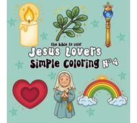 Jesus Lovers - Volume 4: Christian coloring book for kids, teens, and adults with simple and relaxing illustrations (Collection "Jesus Lovers")