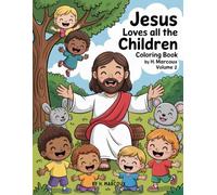 Jesus Loves All the Children Coloring Book by H. Marcoux: Volume 2