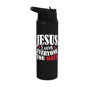 Jesus Loves Everyone You Hate Stainless Steel Insulated Water Bottle