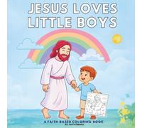 Jesus Loves Little Boys: Faith-Based Coloring Book for Boys Ages 3-6