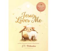 Jesus Loves Me: 40 New Testament KJV Verses & Bible Scenes to Colour for Toddlers Ages 3-4 | Little Lambs Kingdom Series Book 6