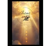 Jesus Loves Me: A JOURNAL TO BECOME A BETTER YOU