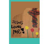 Jesus Loves Me: A Story of a Very Faithful Girl
