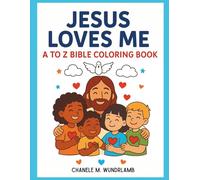 Jesus Loves Me: A to Z Bible Coloring Book