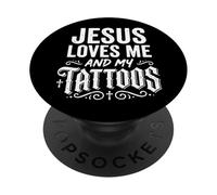 Jesus Loves Me and My Tattoos PopSockets PopGrip Adhesivo