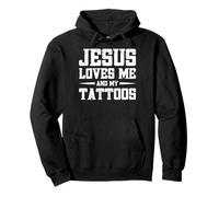Jesus Loves Me And My Tattoos Sudadera con Capucha