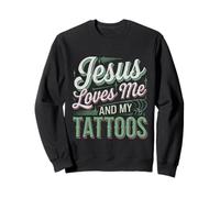 Jesus Loves Me And My Tattoos Tinta de fe positiva --- Sudadera