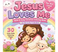 Jesus Loves Me: Bold & Easy Christian Coloring Book for Girls Ages 3-7