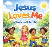 Jesus Loves Me: Christian coloring, Mazes, Word Searches, Bible Activities & positive Faith Fun for Kids ages 3 - 6