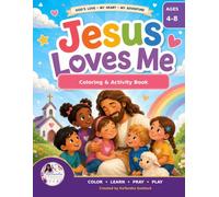Jesus Loves Me Coloring & Activity Book: Bible Stories, Faith Activities, Prayer, Kindness & Fun for Kids Ages 4-8