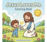 Jesus Loves Me: Coloring Book (The Little Believers Coloring Series)