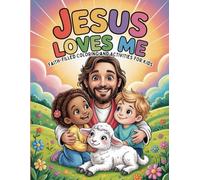 Jesus Loves Me: Faith-filled Coloring and Activities for Kids