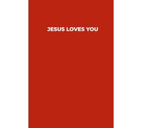 Jesus Loves You: A Red, Lined Christian Notebook for Faith, Reflection, and Daily Notes