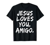Jesus Loves You Amigo Cristiano Creyente Fe Dios Religioso Camiseta