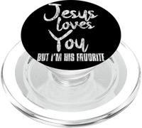 Jesus Loves You But I'm His Favorite - PopSockets PopGrip para MagSafe